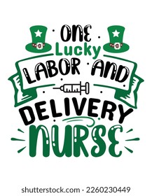 One lucky labor and delivery nurse St Patrick's day design, St Patrick's day SVG, St Patrick's day bundle ,design bundle, cutting file, SVG design bundle, t shirt design 