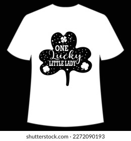 One Lucky Little Lady, St. Patrick's Day Shirt Print Template, Lucky Charms, Irish, everyone has a little luck Typography Design