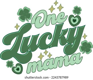 One Lucky Mama St Patrick's Day Retro Shamrock Mom T shirt Design for Mama