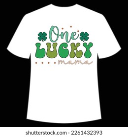 one lucky mama St. Patrick's Day Shirt Print Template, Lucky Charms, Irish, everyone has a little luck Typography Design