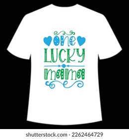 One Lucky Mama, St. Patrick's Day Shirt Print Template, Lucky Charms, Irish, everyone has a little luck Typography Design