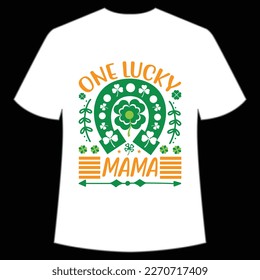 One Lucky Mama, St. Patrick's Day Shirt Print Template, Lucky Charms, Irish, everyone has a little luck Typography Design