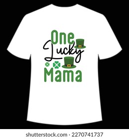 One Lucky Mama, St. Patrick's Day Shirt Print Template, Lucky Charms, Irish, everyone has a little luck Typography Design