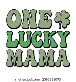 One Lucky Mama St. Patrick's Day T-Shirt Design.