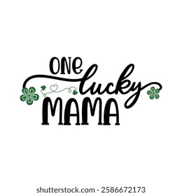 One Lucky Mama, St Patrick's day T-Shirt Design, Saint Patrick's Day shirt, St Patrick's Day Quotes, Clover, Saint Patrick's Day, Gnome, Rainbow, Lucky, Shamrock