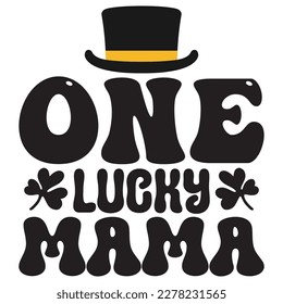 One Lucky Mama T-shirt Design Vector File
