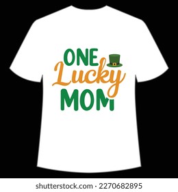 One Lucky Mom, St. Patrick's Day Shirt Print Template, Lucky Charms, Irish, everyone has a little luck Typography Design