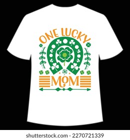 One Lucky Mom, St. Patrick's Day Shirt Print Template, Lucky Charms, Irish, everyone has a little luck Typography Design