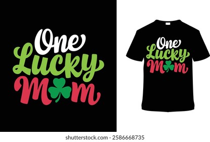 One Lucky Mom T-shirt Design, apparel, vector illustration, graphic template, print on demand, textile fabrics, retro style, typography, vintage, eps 10, element, St. Patrick's Day Tee Shirt, Mommy