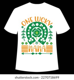 One Lucky Nana, St. Patrick's Day Shirt Print Template, Lucky Charms, Irish, everyone has a little luck Typography Design