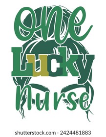 One Lucky Nurse St Patrick's day shirt print template, shamrock typography design for Ireland,  Ireland  culture Irish traditional t-shirt design