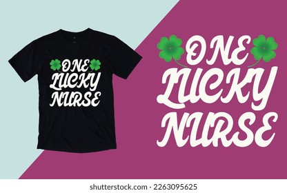 One Lucky Nurse T shirt, Nurse Patrick's Day T shirt