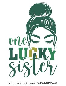One Lucky Sister St. Patrick's day shirt print template, shamrock typography design for Ireland, Ireland culture Irish traditional t-shirt design