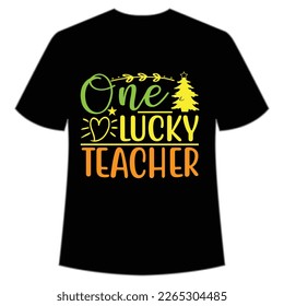 one lucky teacher St Patrick's Day Shirt Print Template, Lucky Charms, Irish, everyone has a little luck Typography Design