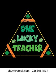 One Lucky Teacher, St. Patrick's Day, Shirt Print Template, Shenanigans Irish Shirt, 17 march, 4 leaf clover