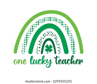 One Lucky Teacher St. Patrick's Day Irish Teachers Gift T-Shirt Design