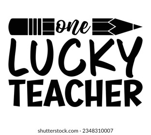 one lucky teacher Svg, Teacher Appreciation Gift, Teacher Emergency Kit, Back To School svg,  tshirt design, teacher svg