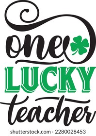 One Lucky Teacher svg , St. Patrick's Day design, St. Patrick's Day Svg design