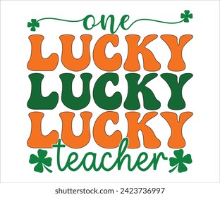 One Lucky Teacher SVG,St Patricks Day T-Shirt, St Patrick's Retro svg,Lucky Vibes T-shirt, Saint Patricks Day shirt, Happy St Patricks Day, Cut File for Cricut