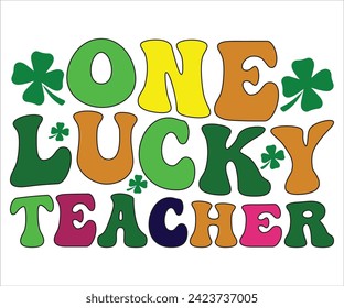 un afortunado profesor SVG,St Patricks Day T-Shirt, St Patrick's Retro svg, Lucky Vibes T shirt, Saint Patricks Day, Happy St Patricks Day, Cut File for Cricut