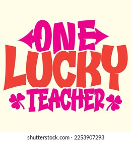 One Lucky Teacher  t shirt designs vector file 