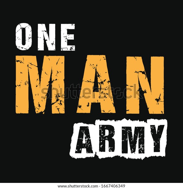 One Man Army Quote Typography Tshirt Stock Vector Royalty Free