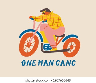 One man gang poster or card with a brutal men biker riding a motorcycle illustration in vector. 