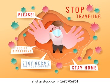 One man said that stop traveling and social distance to prevent the spread of coronavirus covid-19. Art paper cutting style for advertisement. Vector illustration and design.