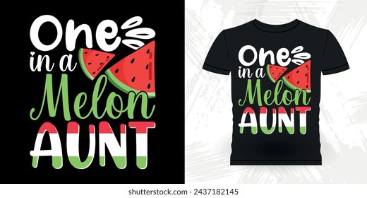 One In A Melon Aunt Funny Nephew Retro Vintage Mom and Aunt T-shirt Design
