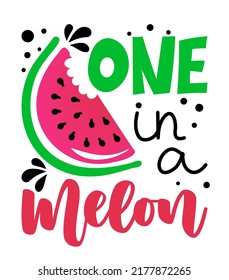 One in a melon - Hand drawn vector illustration. Valentine's day color poster. Good for scrap booking, posters, greeting cards, banners, textiles, gifts, shirts, mugs or other gifts.