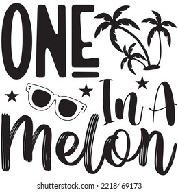 One In A Melon T-shirt Design Vector File. svg