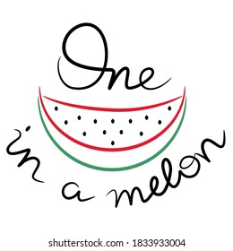 One in a melon t-shirt print popular vector illustration