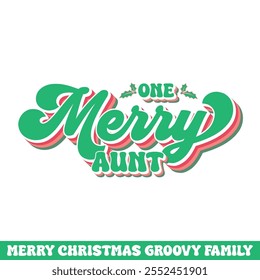 One merry aunt Christmas groovy design, Merry Christmas groovy designs