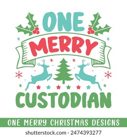 One Merry custodian Christmas decorative, Merry Christmas family life designs