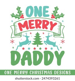 One Merry daddy Christmas decorative, Merry Christmas family life designs