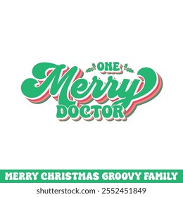 One merry doctor Christmas groovy design, Merry Christmas groovy designs