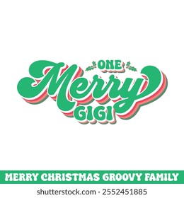 One merry gigi Christmas groovy design, Merry Christmas groovy designs