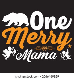 One merry mama, t-shirt design vector file.