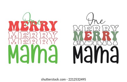 One Merry Mama-Mama Christmas Shirt design.