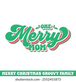 One merry mom Christmas groovy design, Merry Christmas groovy designs