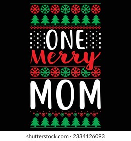one merry mom, happiness love mom t shirt, merry mom typography t shirt vector illustration