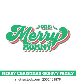 One merry mommy Christmas groovy design, Merry Christmas groovy designs