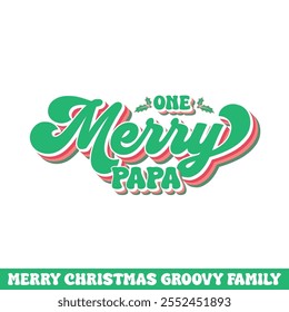 One merry papa Christmas groovy design, Merry Christmas groovy designs