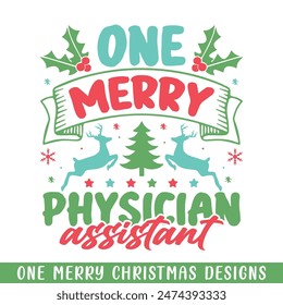 One Merry physician assistant Christmas decorative, Merry Christmas family life designs