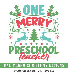 One Merry preschool teacher Christmas decorative, Merry Christmas family life designs