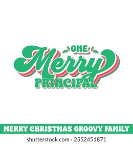 One merry principal Christmas groovy design, Merry Christmas groovy designs