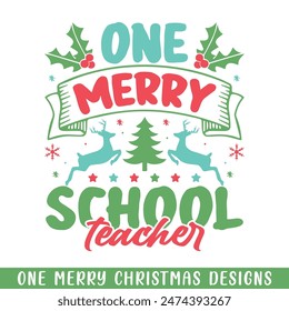 One Merry school teacher Christmas decorative, Merry Christmas family life designs