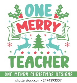 One Merry teacher Christmas decorative, Merry Christmas family life designs