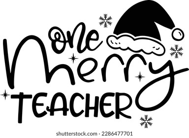 One Merry Teacher Svg, Teacher Christmas Svg, Teachers Christmas Shirt Svg, Teacher Svg, Santa Hat, Christmas Cricut  svg
