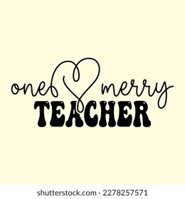 One Merry Teacher T-Shirt Design, Vector file 